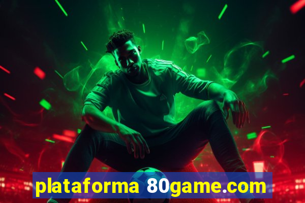 plataforma 80game.com